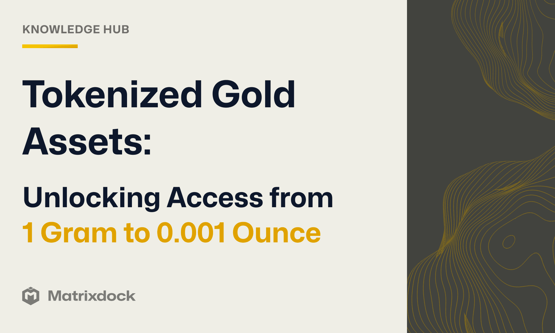 Tokenized Gold Assets: Unlocking Access from 1 Gram to 0.001 Ounce
