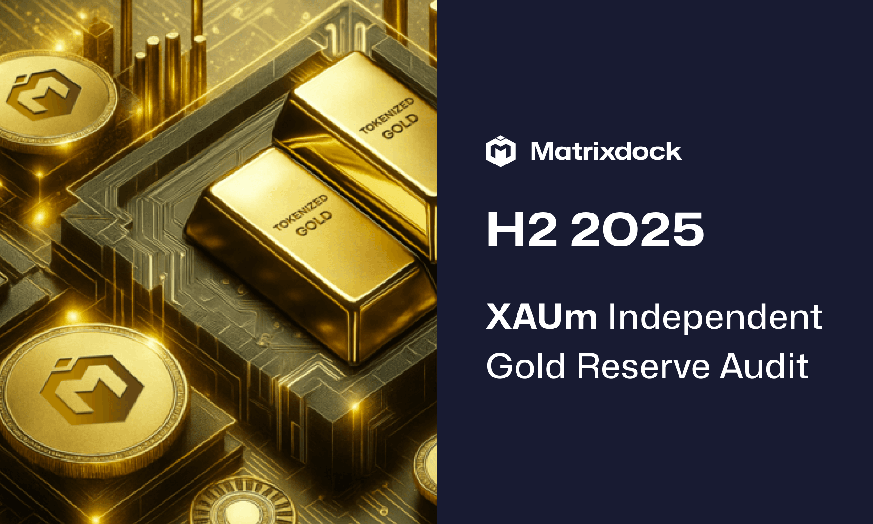 Matrixdock Releases Latest Semi-Annual Physical Gold Audit Report 